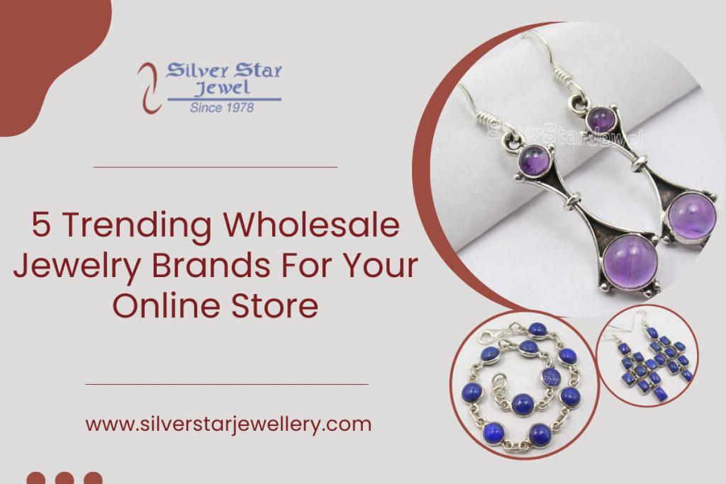 Trending Wholesale Jewelry Brands For Your Online Store