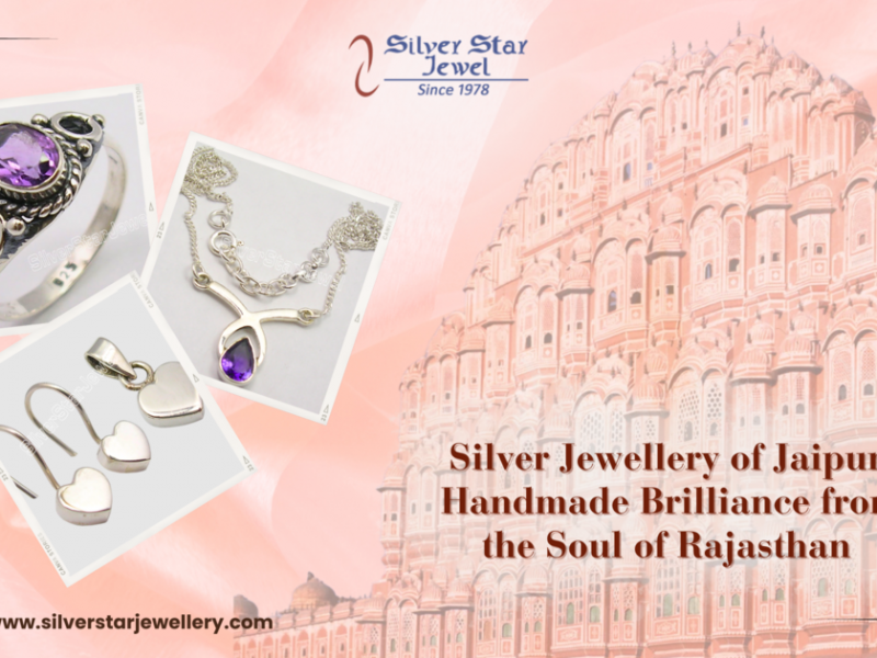 Silver Jewellery of Jaipur: Handmade Brilliance from the Soul of Rajasthan