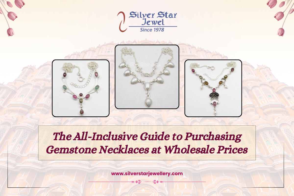 The All-Inclusive Guide to Purchasing Gemstone Necklaces at Wholesale Prices