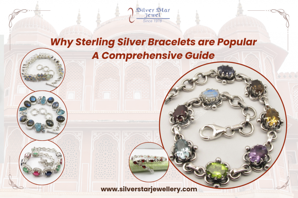 Why Sterling Silver Bracelets are Popular: A Comprehensive Guide