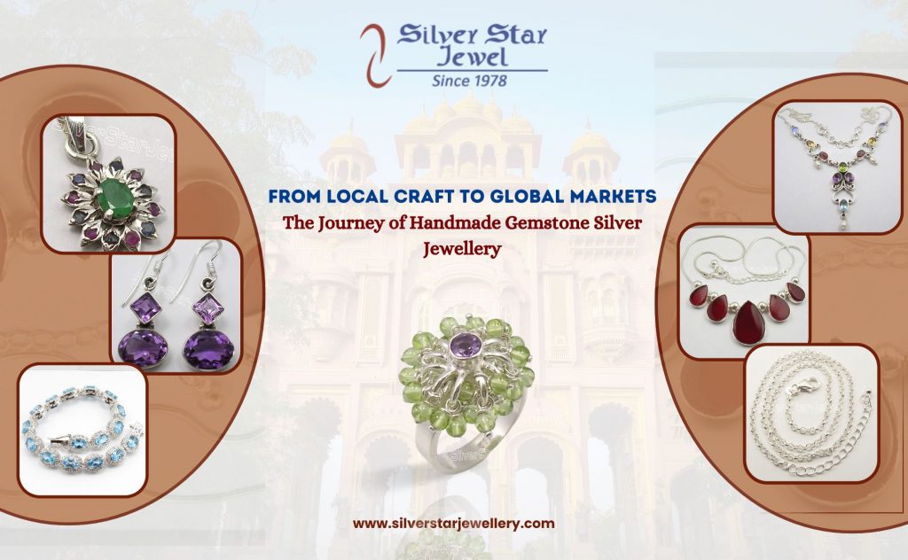 From Local Craft to Global Markets The Journey of Handmade Gemstone Silver Jewellery