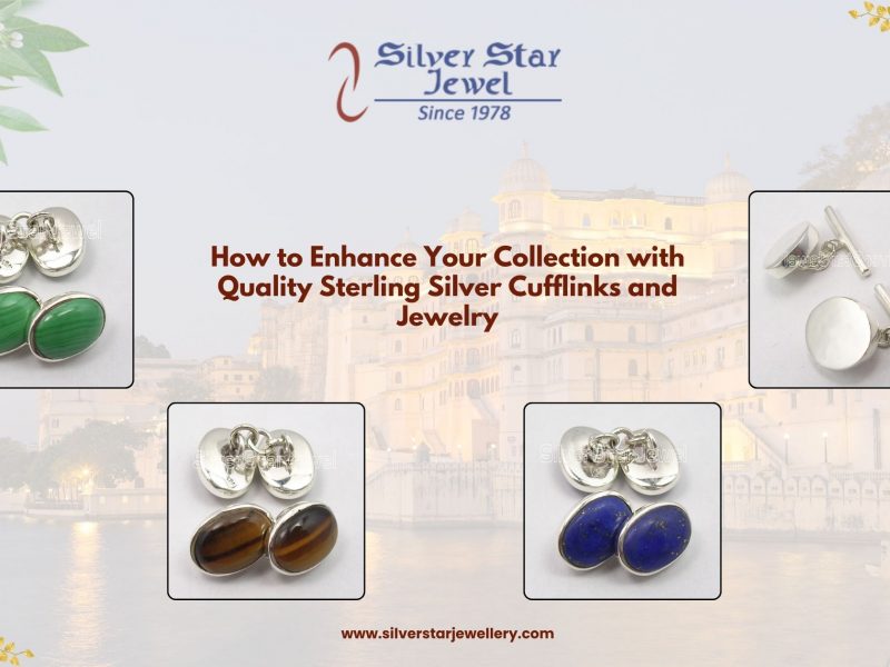 How to Enhance Your Collection with Quality Sterling Silver Cufflinks and Jewelry