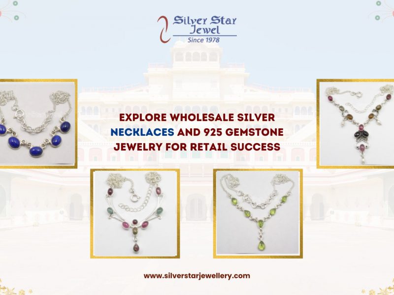 Explore Wholesale Silver Necklaces and 925 Gemstone Jewelry for Retail Success