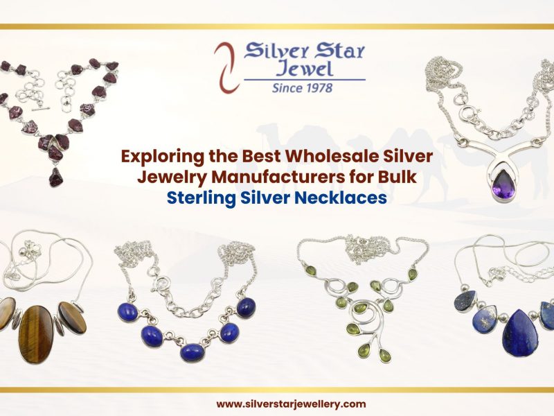 Exploring the Best Wholesale Silver Jewelry Manufacturers for Bulk Sterling Silver Necklaces