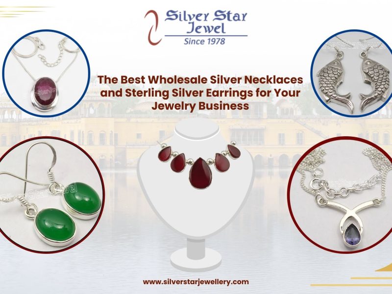 The Best Wholesale Silver Necklaces and Sterling Silver Earrings for Your Jewelry Business