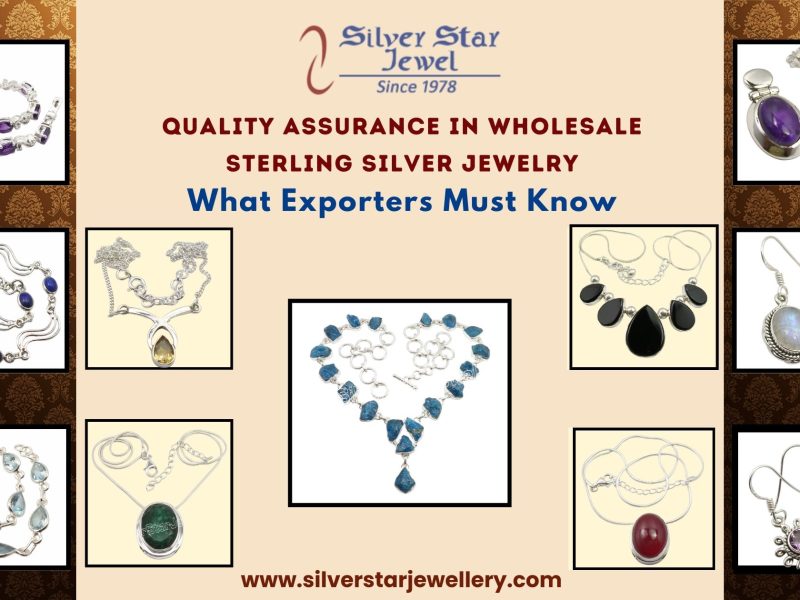 Quality Assurance in Wholesale Sterling Silver Jewelry What Exporters Must Know