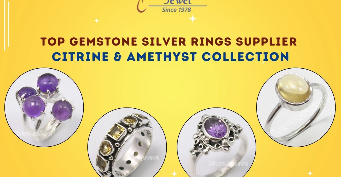 Top Gemstone Silver Rings Supplier Citrine & Amethyst Collection