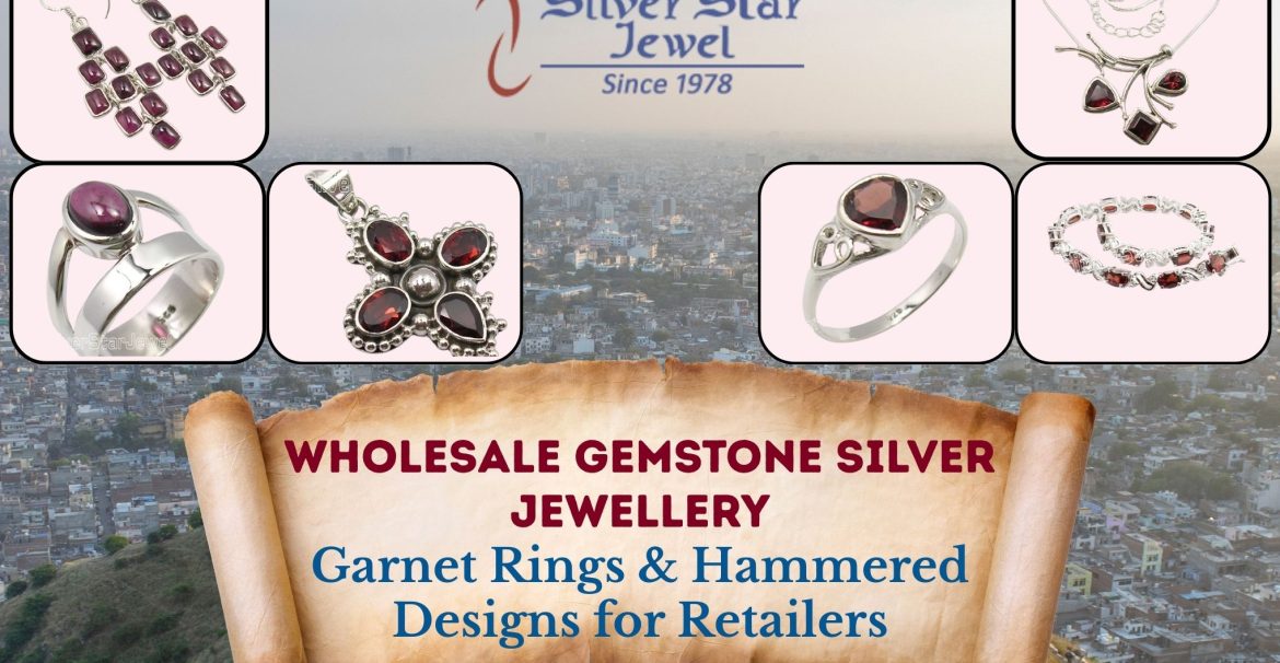 Wholesale Gemstone Silver Jewellery Garnet Rings & Hammered Designs for Retailers