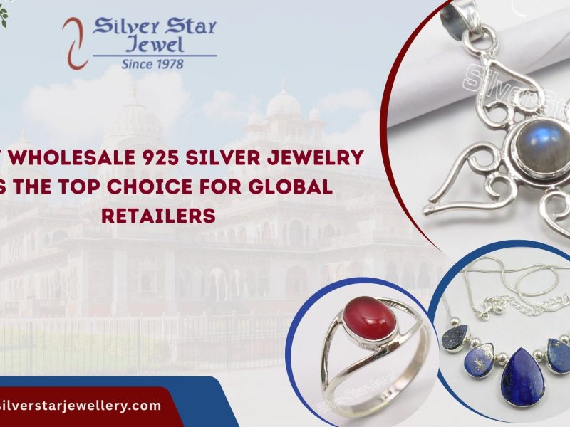 Why Wholesale 925 Silver Jewelry Is the Top Choice for Global Retailers