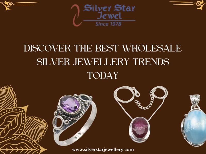 Discover the Best Wholesale Silver Jewellery Trends Today