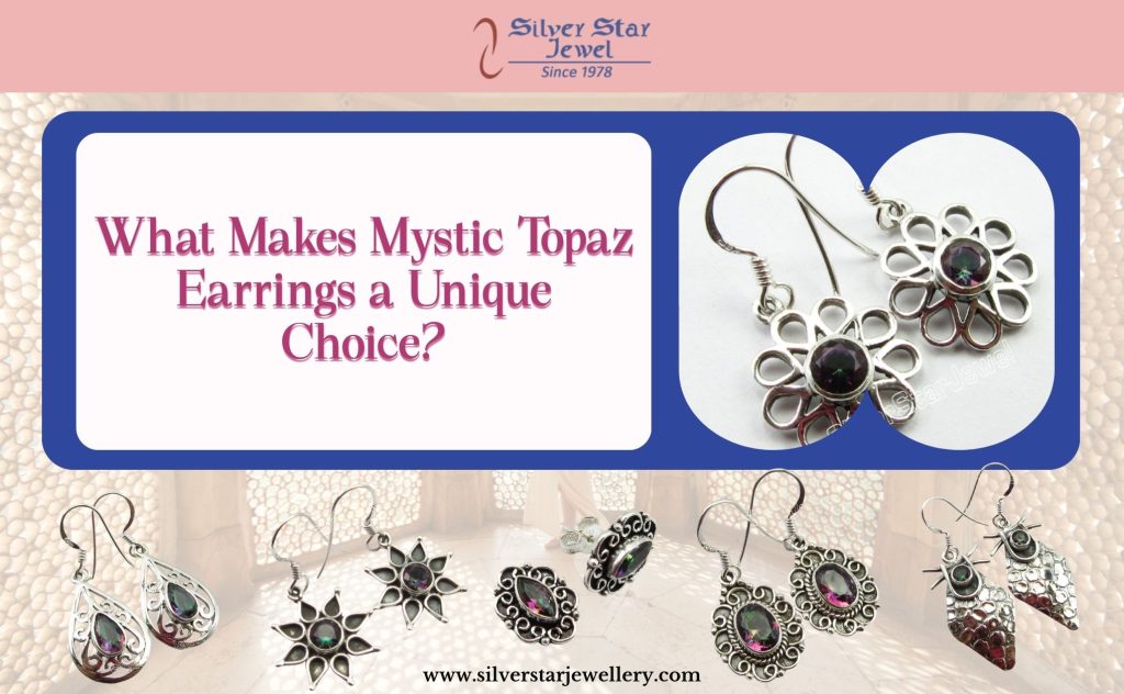 What Makes Mystic Topaz Earrings a Unique Choice